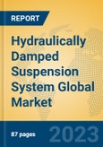 Hydraulically Damped Suspension System Global Market Insights 2023, Analysis and Forecast to 2028, by Manufacturers, Regions, Technology, Product Type- Product Image