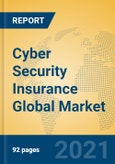 Cyber Security Insurance Global Market Insights 2021, Analysis and Forecast to 2026, by Manufacturers, Regions, Technology, Application, Product Type- Product Image