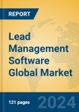 Lead Management Software Global Market Insights 2024, Analysis and Forecast to 2029, by Market Participants, Regions, Technology, Application- Product Image