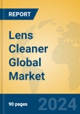 Lens Cleaner Global Market Insights 2024, Analysis and Forecast to 2029, by Manufacturers, Regions, Technology, Application, Product Type- Product Image