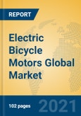 Electric Bicycle Motors Global Market Insights 2021, Analysis and Forecast to 2026, by Manufacturers, Regions, Technology, Application, Product Type- Product Image