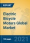 Electric Bicycle Motors Global Market Insights 2021, Analysis and Forecast to 2026, by Manufacturers, Regions, Technology, Application, Product Type - Product Thumbnail Image