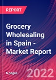 Grocery Wholesaling in Spain - Industry Market Research Report- Product Image