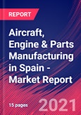 Aircraft, Engine & Parts Manufacturing in Spain - Industry Market Research Report- Product Image