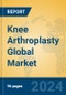 Knee Arthroplasty Global Market Insights 2024, Analysis and Forecast to 2029, by Manufacturers, Regions, Technology, Application, Product Type - Product Thumbnail Image