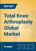 Total Knee Arthroplasty Global Market Insights 2023, Analysis and Forecast to 2028, by Manufacturers, Regions, Technology, Application, Product Type- Product Image