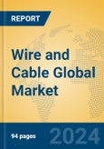 Wire and Cable Global Market Insights 2024, Analysis and Forecast to 2029, by Manufacturers, Regions, Technology, Application- Product Image