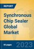 Synchronous Chip Sealer Global Market Insights 2023, Analysis and Forecast to 2028, by Manufacturers, Regions, Technology, Application, Product Type- Product Image