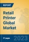 Retail Printer Global Market Insights 2023, Analysis and Forecast to 2028, by Manufacturers, Regions, Technology, Application, Product Type - Product Image