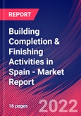 Building Completion & Finishing Activities in Spain - Industry Market Research Report- Product Image
