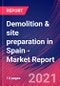 Demolition & site preparation in Spain - Industry Market Research Report - Product Thumbnail Image