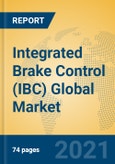 Integrated Brake Control (IBC) Global Market Insights 2021, Analysis and Forecast to 2026, by Manufacturers, Regions, Technology, Application, Product Type- Product Image