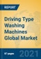 Driving Type Washing Machines Global Market Insights 2021, Analysis and Forecast to 2026, by Manufacturers, Regions, Technology, Application, Product Type - Product Image