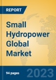 Small Hydropower Global Market Insights 2023, Analysis and Forecast to 2028, by Manufacturers, Regions, Technology, Application, Product Type- Product Image