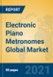 Electronic Piano Metronomes Global Market Insights 2021, Analysis and Forecast to 2026, by Manufacturers, Regions, Technology, Application, Product Type - Product Image