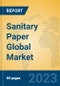 Sanitary Paper Global Market Insights 2023, Analysis and Forecast to 2028, by Manufacturers, Regions, Technology, Application, Product Type - Product Image