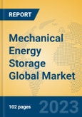 Mechanical Energy Storage Global Market Insights 2023, Analysis and Forecast to 2028, by Manufacturers, Regions, Technology, Application, Product Type- Product Image