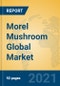 Morel Mushroom Global Market Insights 2021, Analysis and Forecast to 2026, by Manufacturers, Regions, Technology, Application, Product Type - Product Image