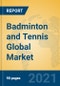 Badminton and Tennis Global Market Insights 2021, Analysis and Forecast to 2026, by Manufacturers, Regions, Technology, Application - Product Thumbnail Image