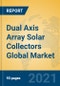 Dual Axis Array Solar Collectors Global Market Insights 2021, Analysis and Forecast to 2026, by Manufacturers, Regions, Technology, Application, Product Type - Product Thumbnail Image