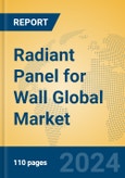 Radiant Panel for Wall Global Market Insights 2024, Analysis and Forecast to 2029, by Market Participants, Regions, Technology, Application, and Product Type- Product Image