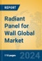 Radiant Panel for Wall Global Market Insights 2024, Analysis and Forecast to 2029, by Market Participants, Regions, Technology, Application, and Product Type - Product Thumbnail Image