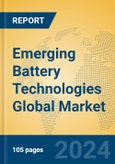 Emerging Battery Technologies Global Market Insights 2024, Analysis and Forecast to 2029, by Manufacturers, Regions, Technology, Application- Product Image