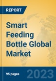 Smart Feeding Bottle Global Market Insights 2023, Analysis and Forecast to 2028, by Manufacturers, Regions, Technology, Application, Product Type- Product Image