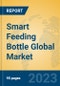 Smart Feeding Bottle Global Market Insights 2023, Analysis and Forecast to 2028, by Manufacturers, Regions, Technology, Application, Product Type - Product Image
