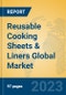 Reusable Cooking Sheets & Liners Global Market Insights 2023, Analysis and Forecast to 2028, by Manufacturers, Regions, Technology, Application, Product Type - Product Image
