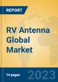 RV Antenna Global Market Insights 2023, Analysis and Forecast to 2028, by Manufacturers, Regions, Technology, Application, Product Type- Product Image