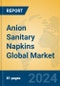 Anion Sanitary Napkins Global Market Insights 2024, Analysis and Forecast to 2029, by Market Participants, Regions, Technology, Application, Product Type - Product Image