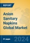 Anion Sanitary Napkins Global Market Insights 2024, Analysis and Forecast to 2029, by Market Participants, Regions, Technology, Application, Product Type - Product Thumbnail Image