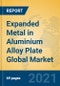 Expanded Metal in Aluminium Alloy Plate Global Market Insights 2021, Analysis and Forecast to 2026, by Manufacturers, Regions, Technology, Application, Product Type - Product Thumbnail Image