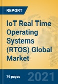 IoT Real Time Operating Systems (RTOS) Global Market Insights 2021, Analysis and Forecast to 2026, by Manufacturers, Regions, Technology, Product Type- Product Image