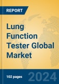 Lung Function Tester Global Market Insights 2024, Analysis and Forecast to 2029, by Manufacturers, Regions, Technology, Application, Product Type- Product Image