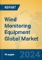 Wind Monitoring Equipment Global Market Insights 2024, Analysis and Forecast to 2029, by Manufacturers, Regions, Technology, Application, Product Type - Product Thumbnail Image