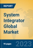 System Integrator Global Market Insights 2023, Analysis and Forecast to 2028, by Market Participants, Regions, Technology, Product Type- Product Image