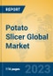 Potato Slicer Global Market Insights 2023, Analysis and Forecast to 2028, by Manufacturers, Regions, Technology, Application, Product Type - Product Image