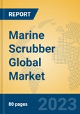 Marine Scrubber Global Market Insights 2023, Analysis and Forecast to 2028, by Manufacturers, Regions, Technology, Application, Product Type- Product Image