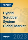 Hybrid Scrubber System Global Market Insights 2023, Analysis and Forecast to 2028, by Manufacturers, Regions, Technology, Application, Product Type- Product Image