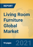 Living Room Furniture Global Market Insights 2021, Analysis and Forecast to 2026, by Manufacturers, Regions, Technology, Application, Product Type- Product Image