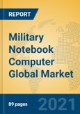 Military Notebook Computer Global Market Insights 2021, Analysis and Forecast to 2026, by Manufacturers, Regions, Technology, Application, Product Type- Product Image