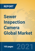 Sewer Inspection Camera Global Market Insights 2021, Analysis and Forecast to 2026, by Manufacturers, Regions, Technology, Application, Product Type- Product Image