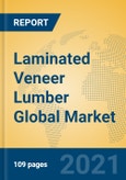 Laminated Veneer Lumber Global Market Insights 2021, Analysis and Forecast to 2026, by Manufacturers, Regions, Technology, Application, Product Type- Product Image