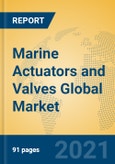 Marine Actuators and Valves Global Market Insights 2021, Analysis and Forecast to 2026, by Manufacturers, Regions, Technology- Product Image