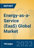 Energy-as-a-Service (EaaS) Global Market Insights 2023, Analysis and Forecast to 2028, by Market Participants, Regions, Technology, Application, Product Type- Product Image