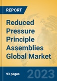 Reduced Pressure Principle Assemblies Global Market Insights 2023, Analysis and Forecast to 2028, by Manufacturers, Regions, Technology, Application, Product Type- Product Image