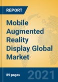 Mobile Augmented Reality Display Global Market Insights 2021, Analysis and Forecast to 2026, by Manufacturers, Regions, Technology, Application, Product Type- Product Image