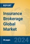 Insurance Brokerage Global Market Insights 2024, Analysis and Forecast to 2029, by Market Participants, Regions, Technology, Application - Product Thumbnail Image